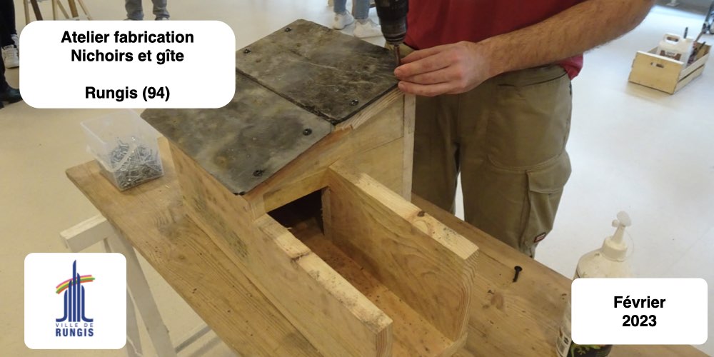Atelier de fabrication de nichoirs gîtes et abris hérissons oiseaux et chauves-souris Rungis Ile-de-France